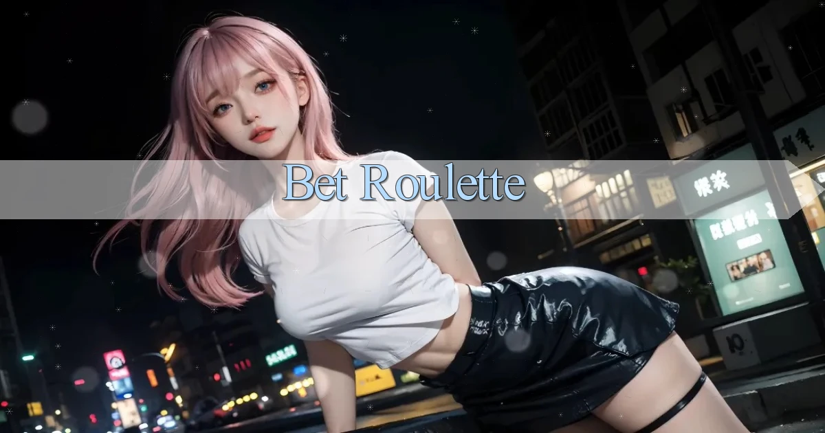 bet Roulette