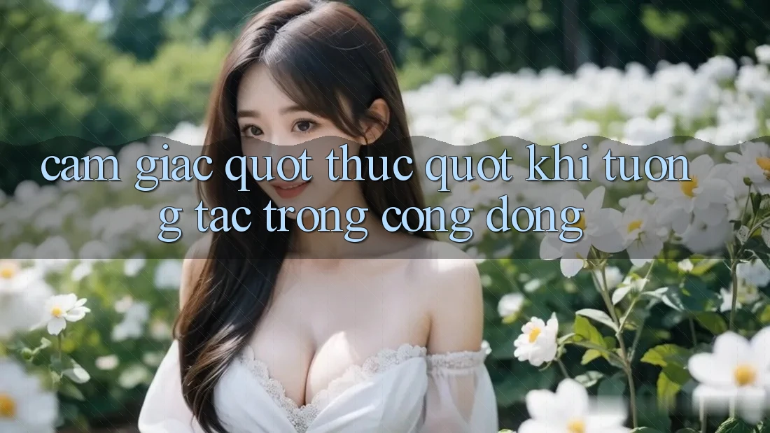 Cảm giác " thực" khi tương tác trong cộng đồng Cảm giác " thực" khi tương tác trong cộng đồng