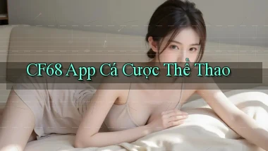 cf68 app cá cược thể thao