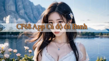 cf68 app cá độ đá banh