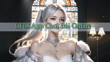 cf68 app chơi bài online