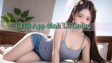 cf68 app đánh lô online