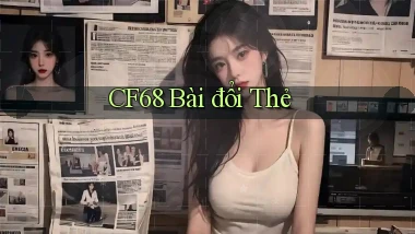 cf68 bài đổi thẻ