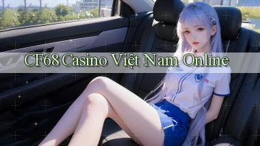 cf68 casino việt nam online