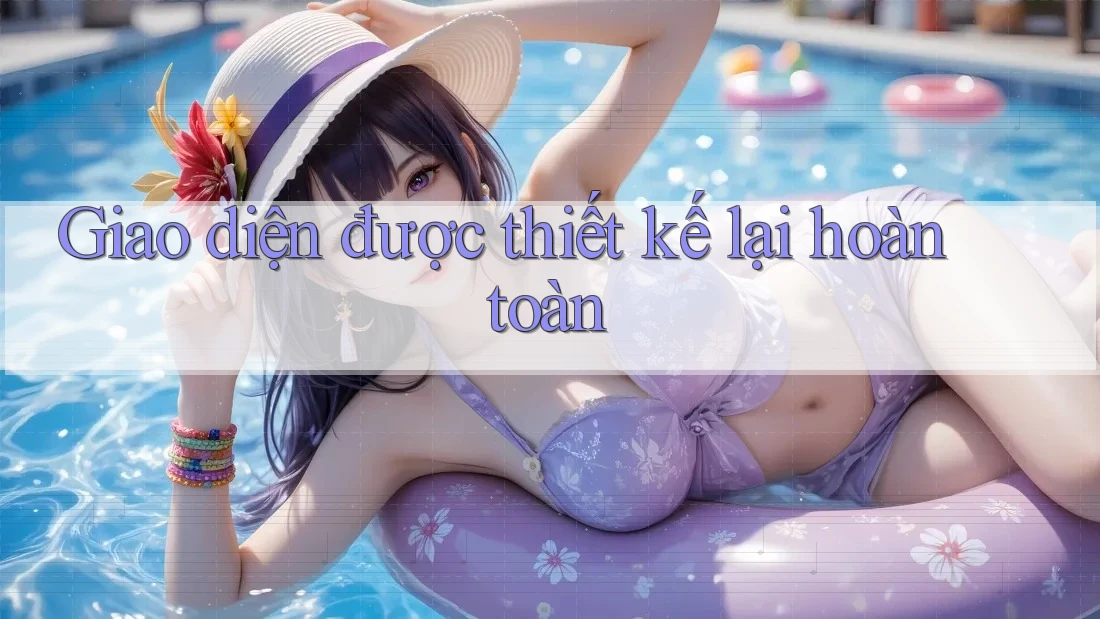 Giao diện được thiết kế lại hoàn toàn