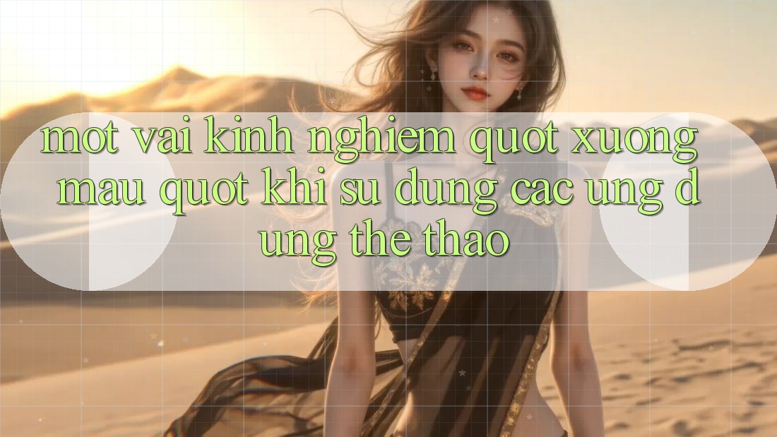 Một vài kinh nghiệm " xương máu" khi sử dụng các ứng dụng thể thao Một vài kinh nghiệm " xương máu" khi sử dụng các ứng dụng thể thao