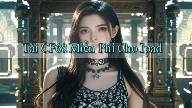 tải cf68 miễn phí cho ipad