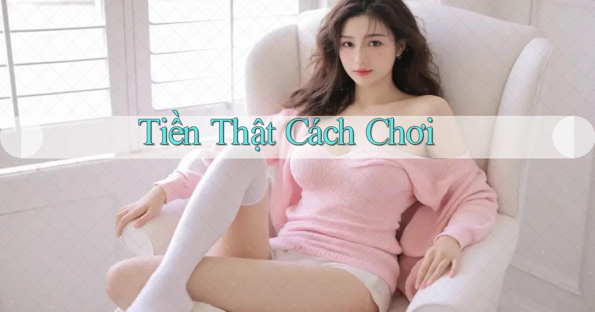 Tiền thật Cách chơi